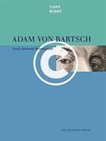 Adam von Bartsch Copy.Right Kunst Kommerz Kennerschaft