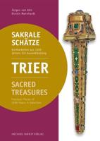 Trier Sakrale Schätze / Sacred Treasures