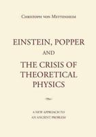 Einstein, Popper and the Crisis  of theoretical Physics