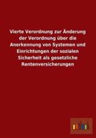 Vierte Verordnung Zur Anderung Der Verordnung Uber Die Anerkennung Von Systemen Und Einrichtungen Der Sozialen Sicherheit ALS Gesetzliche Rentenversic