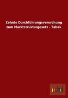 Zehnte Durchfuhrungsverordnung Zum Marktstrukturgesetz - Tabak