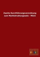 Zweite Durchfuhrungsverordnung Zum Marktstrukturgesetz - Milch