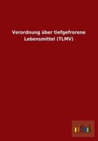 Verordnung über tiefgefrorene Lebensmittel (TLMV)