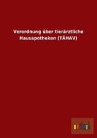 Verordnung über tierärztliche Hausapotheken (TÄHAV)