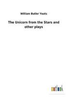 The Unicorn from the Stars and other plays
