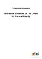 The Heart of Nature or The Quest for Natural Beauty