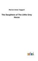 The Daughters of The Little Grey House