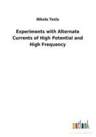 Experiments with Alternate Currents of High Potential and High Frequency