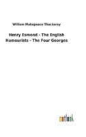 Henry Esmond - The English Humourists - The Four Georges