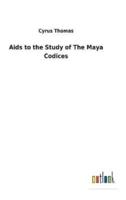 Aids to the Study of The Maya Codices