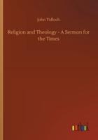 Religion and Theology - A Sermon for the Times