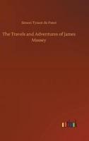 The Travels and Adventures of James Massey