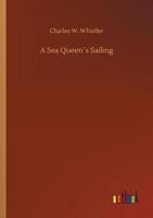 A Sea Queen´s Sailing