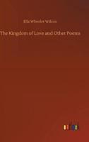 The Kingdom of Love and Other Poems