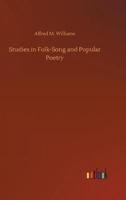 Studies in Folk-Song and Popular Poetry