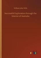 Successful Exploration through the Interior of Australia