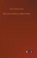 The Love Letters to Gilbert Imlay