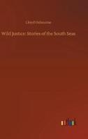 Wild Justice: Stories of the South Seas