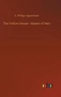 The Yellow House - Master of Men