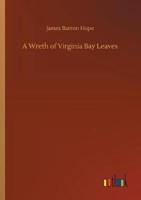 A Wreth of Virginia Bay Leaves