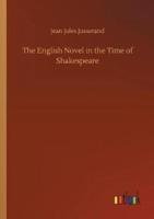 The English Novel in the Time of Shakespeare