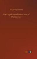 The English Novel in the Time of Shakespeare