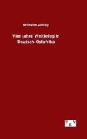 Vier Jahre Weltkrieg in Deutsch-Ostafrika