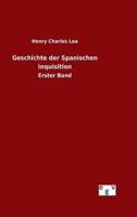 Geschichte der Spanischen Inquisition