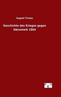 Geschichte des Krieges gegen Dänemark 1864