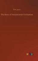 The Story of Ancient Irish Civilization