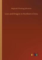 Lion and Dragon in Northern China