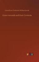 Grave-mounds and their Contents