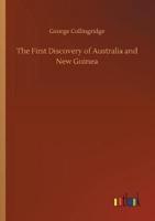 The First Discovery of Australia and New Guinea