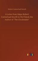A Letter from Major Robert Carmichael-Smyth to His Friend, the Author of ´The Clockmaker´
