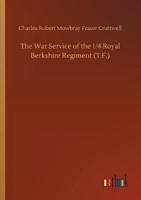 The War Service of the 1/4 Royal Berkshire Regiment (T.F.)