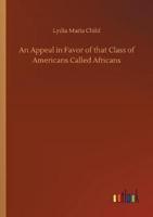 An Appeal in Favor of that Class of Americans Called Africans