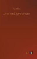 Are we ruined by the Germans?
