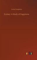 Ecstasy: A Study of Happiness