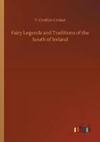 Fairy Legends and Traditions of the South of Ireland