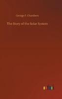 The Story of the Solar System