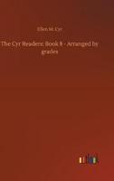The Cyr Readers: Book 8 - Arranged by grades