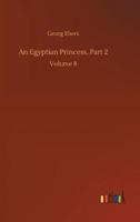 An Egyptian Princess, Part 2