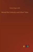 Murad the Unlucky and Other Tales