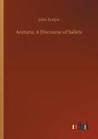 Acetaria: A Discourse of Sallets