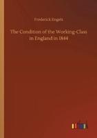 The Condition of the Working-Class in England in 1844