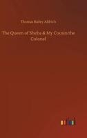 The Queen of Sheba & My Cousin the Colonel