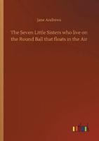 The Seven Little Sisters who live on the Round Ball that floats in the Air