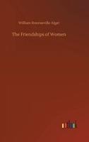 The Friendships of Women