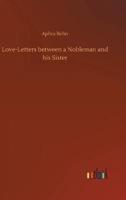 Love-Letters between a Nobleman and his Sister