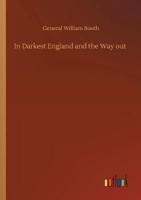In Darkest England and the Way out